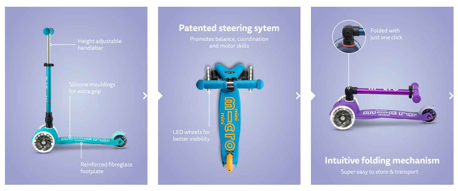 Mini Micro Deluxe Foldable LED features: height-adjustable handlebar, silicone grip on a reinforced fibreglass footplate, patented steering, LED wheels and one-click folding mechanism (shown on aqua and purple models)
